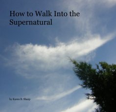 How to Walk Into the Supernatural book cover