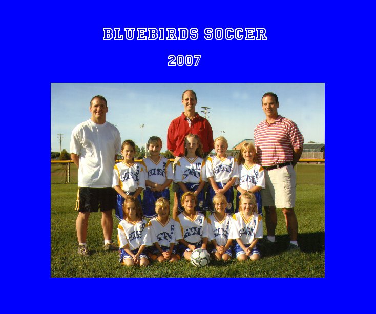 View Bluebirds Soccer by Todd Godefroid