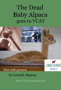 The Dead Baby Alpaca goes to VCAT book cover