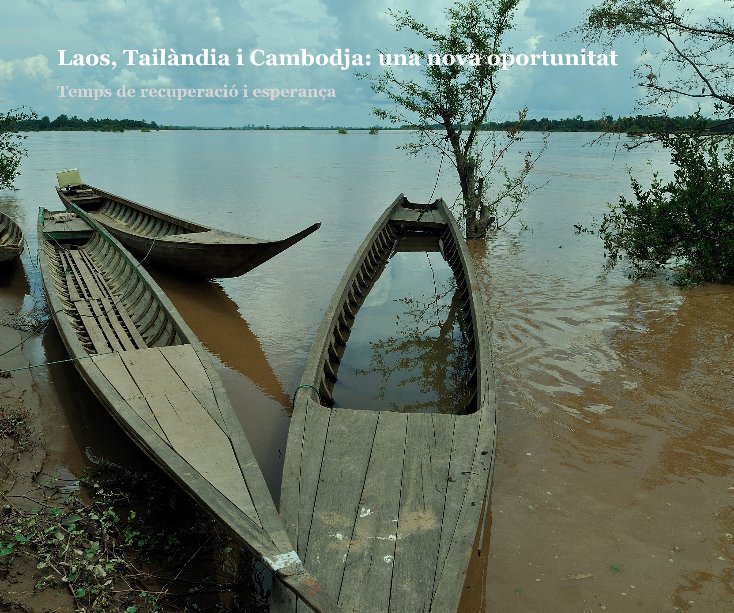 Visualizza Laos, Tailàndia i Cambodja: una nova oportunitat di Jordi Adrogue