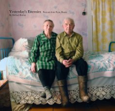Yesterday's Enemies Portraits from Perm, Russia By Michael Brohm book cover