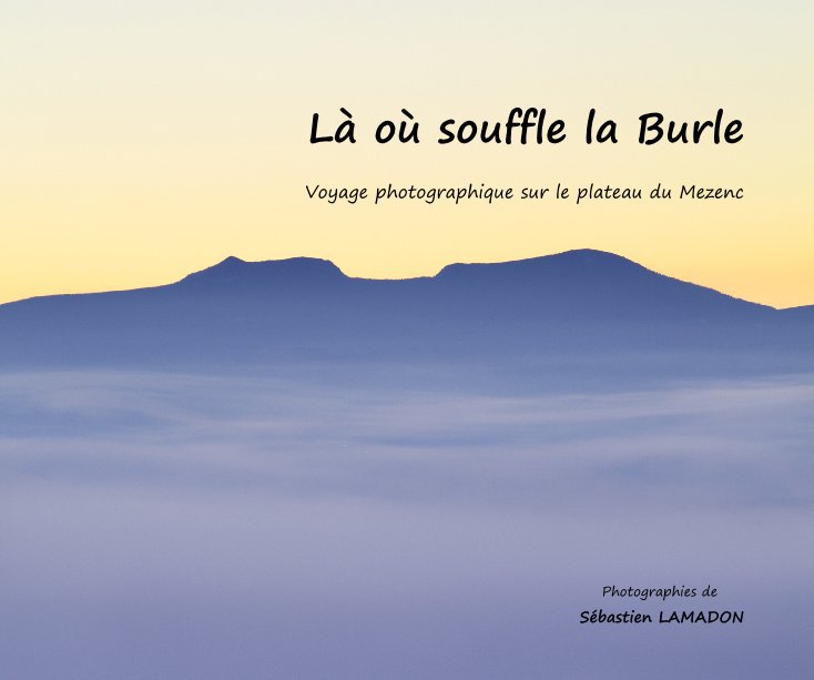View Là où souffle la Burle by Sébastien LAMADON