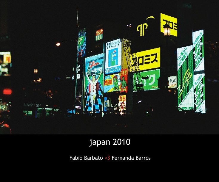 Ver japan 2010 por Fabio Barbato <3 Fernanda Barros