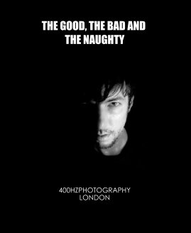 THE GOOD, THE BAD AND THE NAUGHTY book cover
