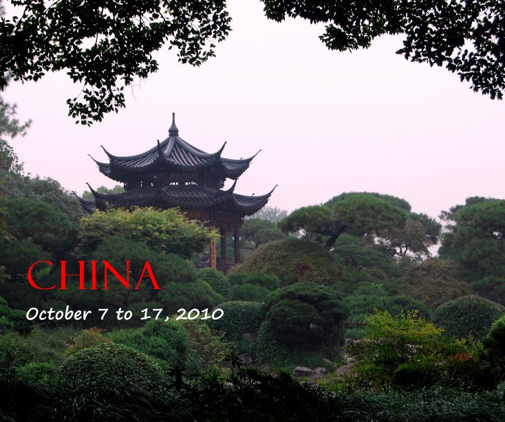 Visualizza China October 7 to 17, 2010 di Andrea Leung