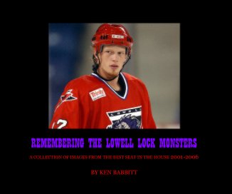 REMEMBERING THE LOWELL LOCK MONSTERS book cover