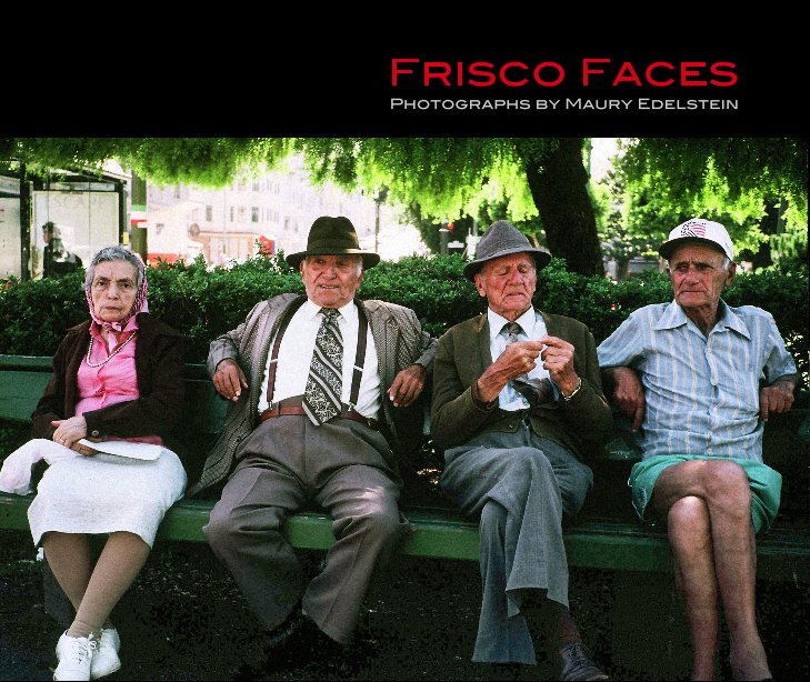 Ver Frisco Faces por Maury Edelstein