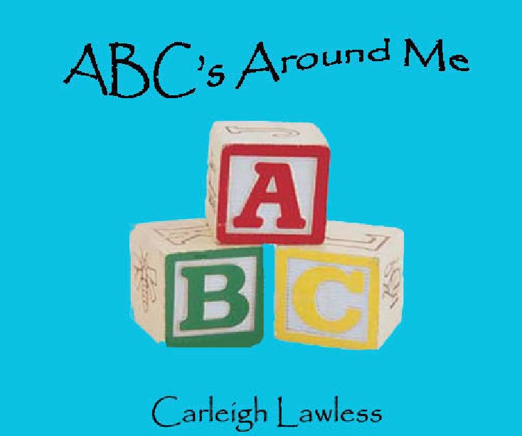View ABC's Around Me by Carleigh Lawless