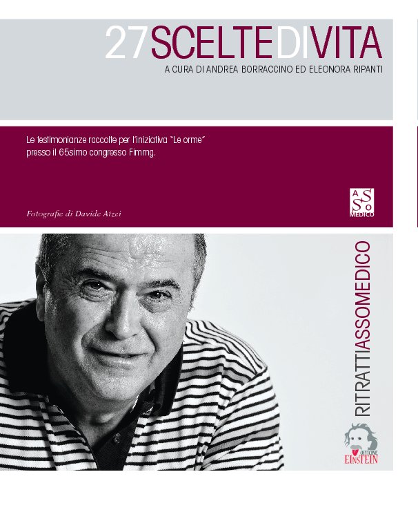 View 27 scelte di vita - Fausto Moschini by Andrea Borraccino ed Eleonora Ripanti