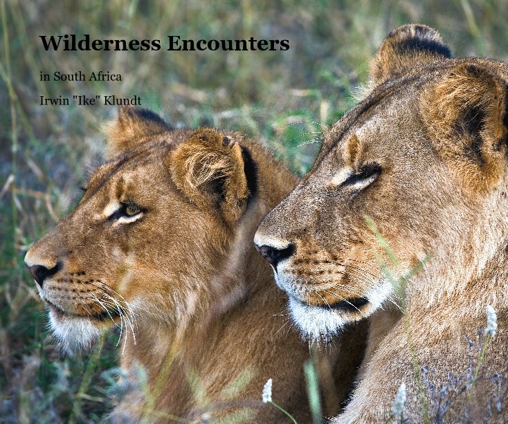 View Wilderness Encounters by Irwin "Ike" Klundt