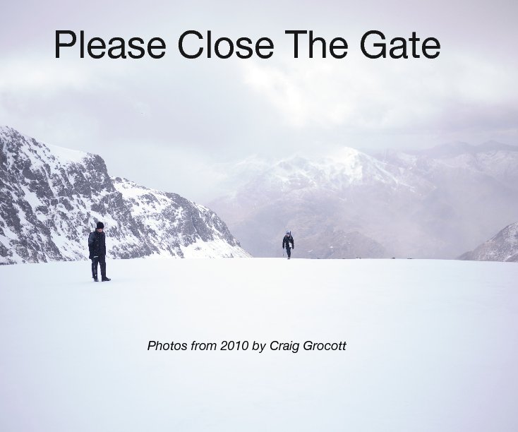 View Please Close The Gate by Craig Grocott