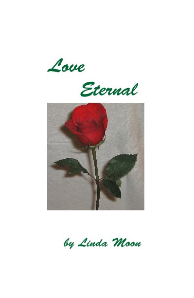 View Love Eternal by Linda Moon