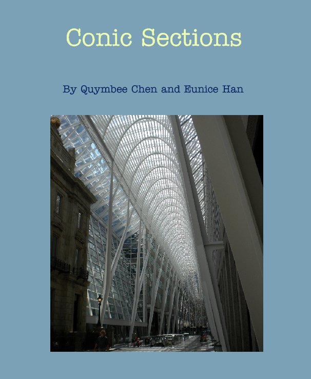 Bekijk Conic Sections op Quymbee Chen and Eunice Han