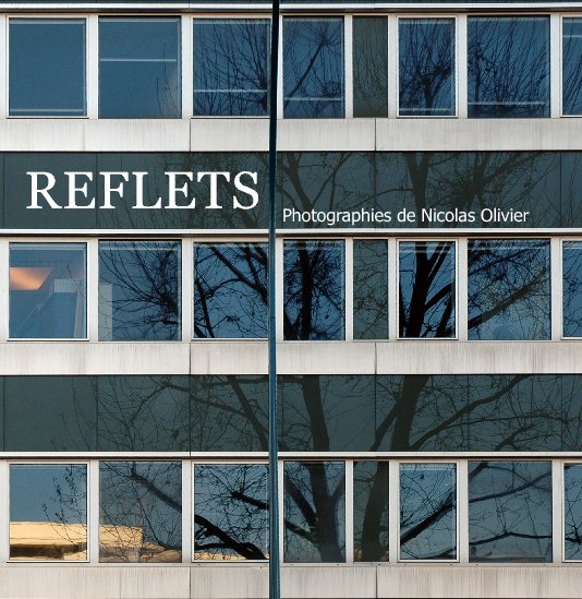 View Reflets by Nicolas OLIVIER