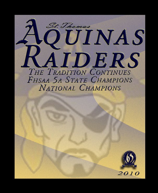 Ver St. Thomas Aquinas Raiders 2010 por Tom Martinez