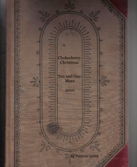 Chokecherry Christmas Ten and One More 2010 book cover