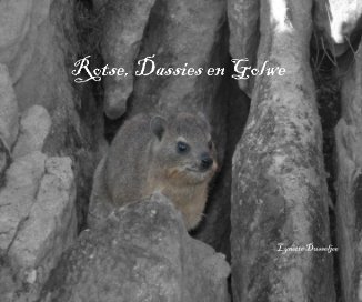 Rotse, Dassies en Golwe Lynette Dusseljee book cover