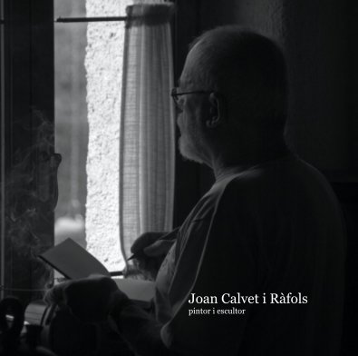 Joan Calvet i Ràfols pintor i escultor book cover