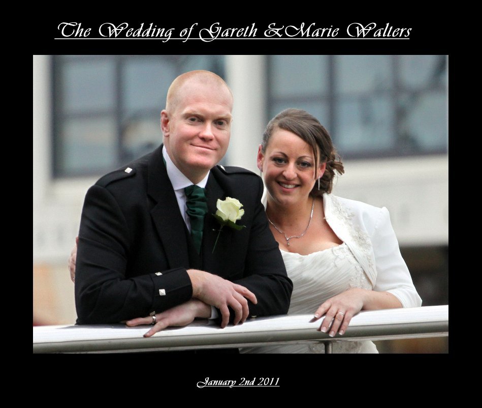 Bekijk The Wedding of Gareth &Marie Walters op January 2nd 2011