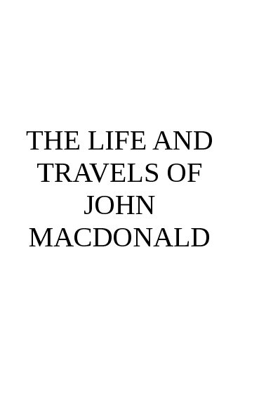Ver The Life And Travels Of John MacDonald por John MacDonald