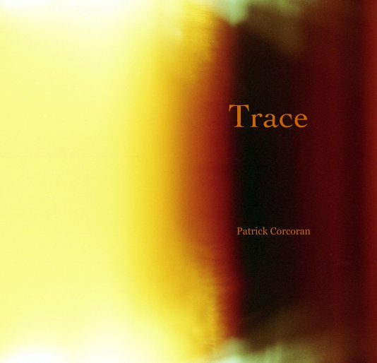 View Trace by Patrick Corcoran