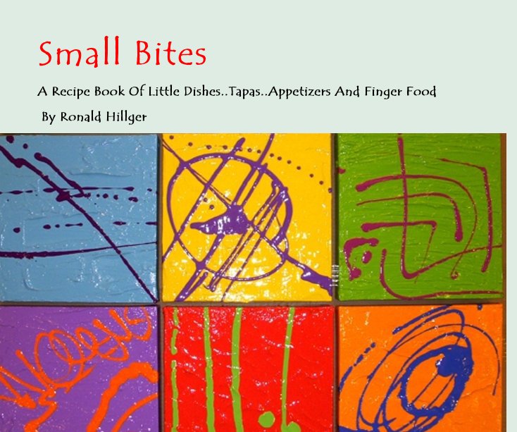 View Small Bites by Ronald Hillger