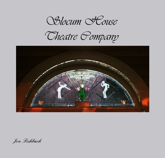 Ver Slocum House Theatre Company por Jon Fishback