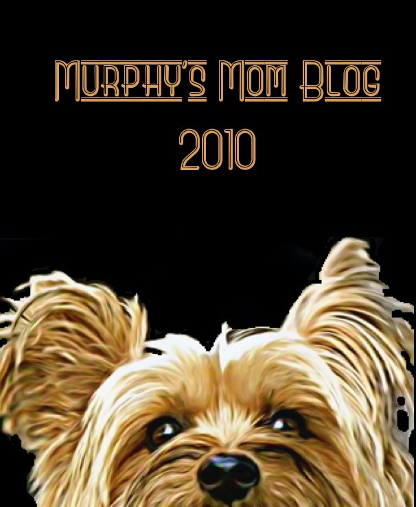 View Murphy's Mom Blog 2010 by Liz Etheridge
