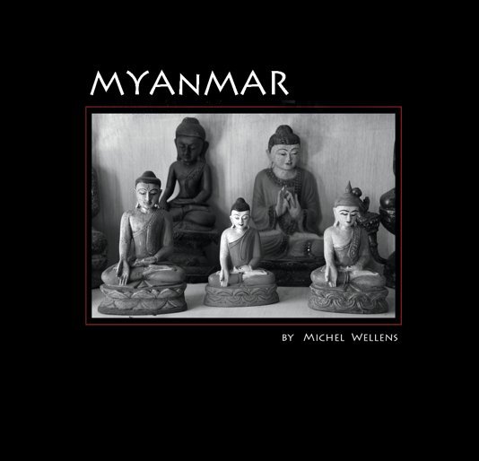 View Myanmar by Michel Wellens