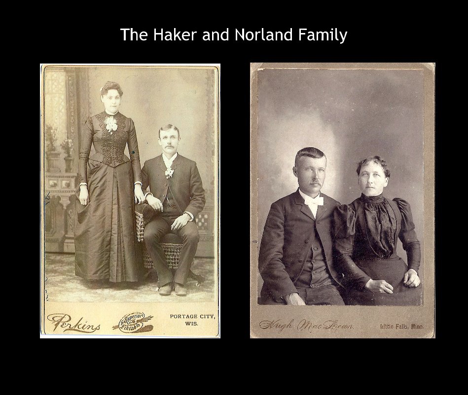 View The Haker and Norland Family by PeterShrinks