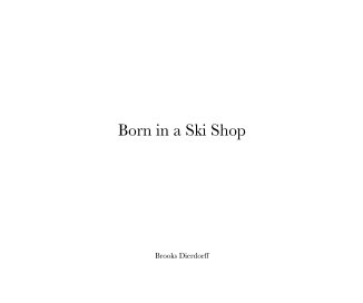 Born in a Ski Shop book cover