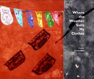 Where the Weather Suits My Clothes book cover
