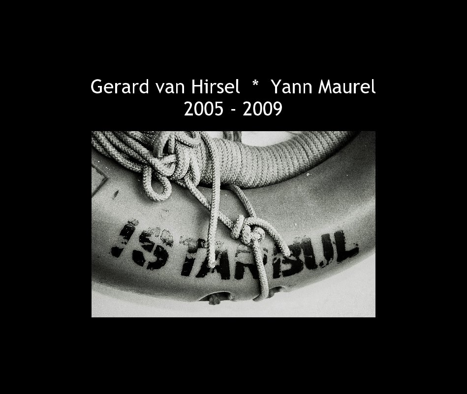Ver Gerard van Hirsel * Yann Maurel 2005 - 2009 por bistromusik