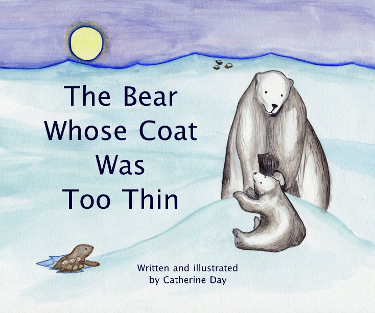 Ver The Bear Whose Coat Was Too Thin por Catherine Day