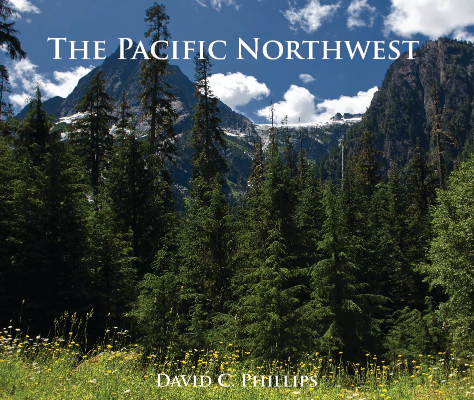 View The Pacific Northwest by David C Phillips