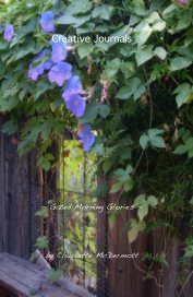 Creative Journals ~ Gated Morning Glories ~ book cover