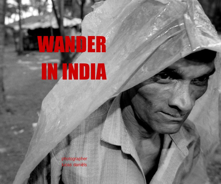 View wander in india by Lucas Daniëls