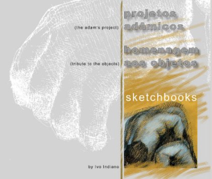 Projetos adâmicos-Homenagem aos objetos (the adam's project / tribute to the objetcs) book cover