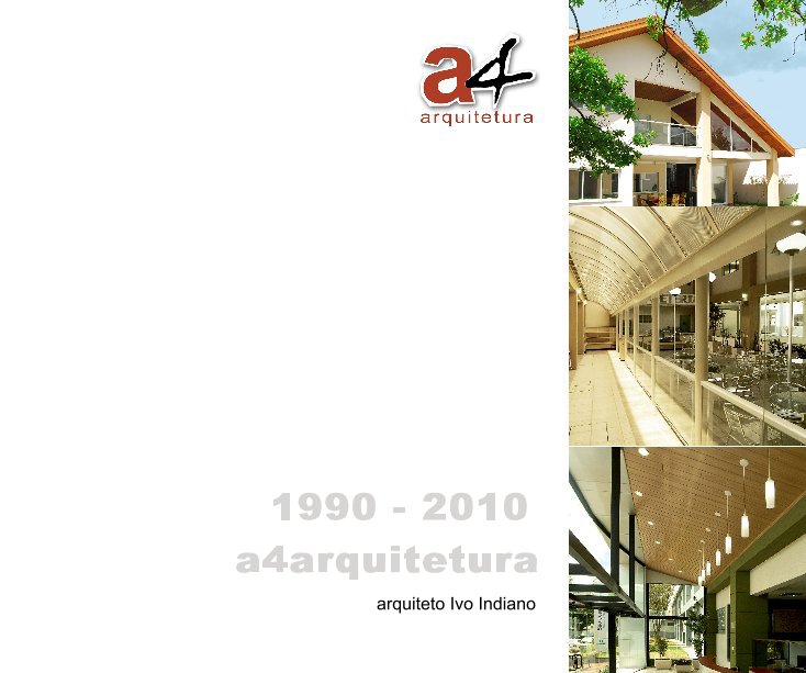 Ver 1990 - 2010 a4arquitetura por Ivo Indiano