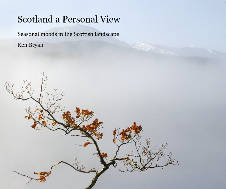 View Scotland a Personal View by Ken Bryan