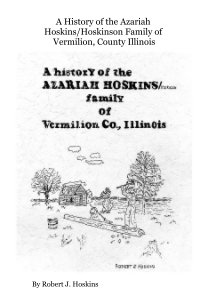 A History of the Azariah Hoskins/Hoskinson Family of Vermilion, County Illinois book cover