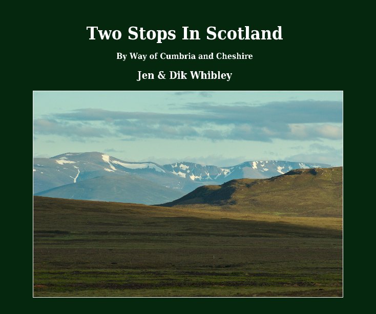 View Two Stops In Scotland by Jen & Dik Whibley