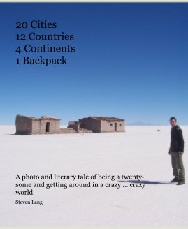 20 Cities 12 Countries 4 Continents 1 Backpack book cover