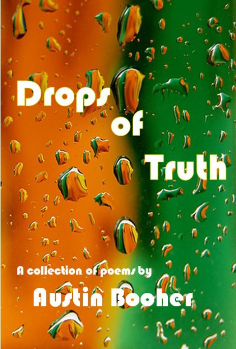 View Drops of Truth by Austin Booher