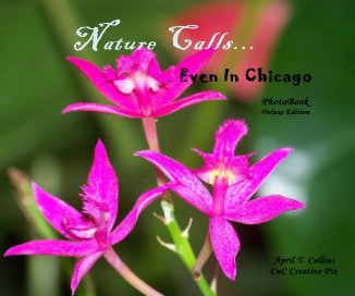 Nature Calls... Even In Chicago book cover