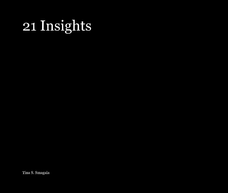 Visualizza 21 Insights di Tina S. Smagala