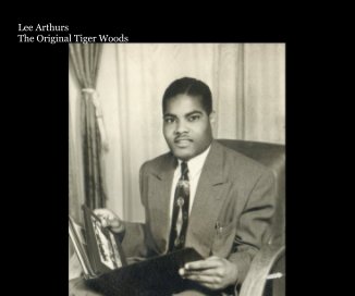Lee Arthurs The Original Tiger Woods book cover