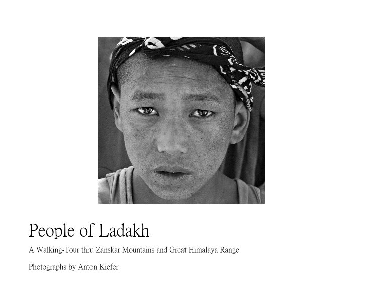 View People of Ladakh by Photographs by Anton Kiefer