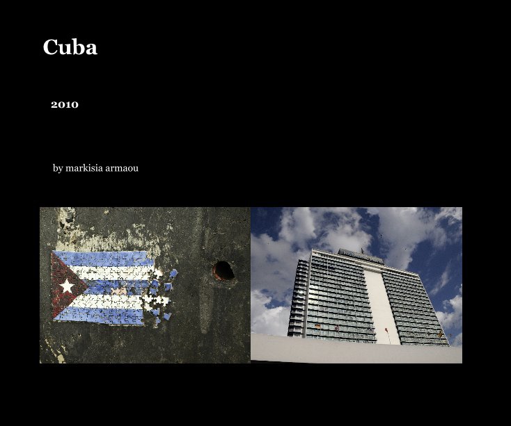 View Cuba by markisia armaou