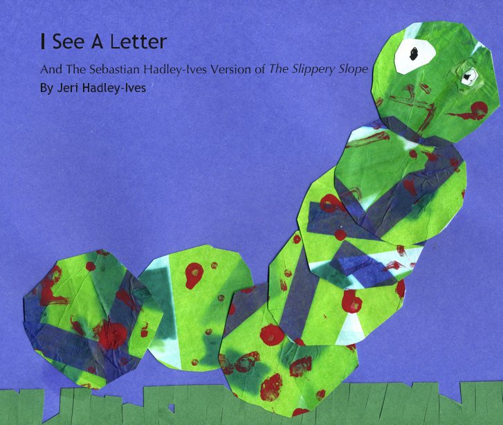 View I See A Letter by Jeri Hadley-Ives
